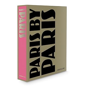 Paris by Paris (English) - Assouline Coffee Table Book