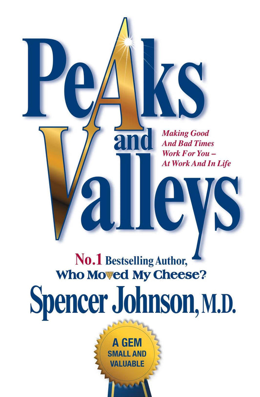 Peaks And Valleys [Paperback] Spencer Johnson