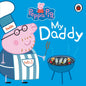 Peppa Pig: My Daddy [Hardcover] Peppa Pig [Hardcover] Peppa Pig