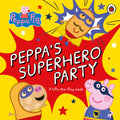 Peppa Pig: Peppa's Superhero Party: A Lift-The-Flap Book