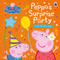 Peppa Pig: Peppa's Surprise Party: A Lift-The-Flap Book