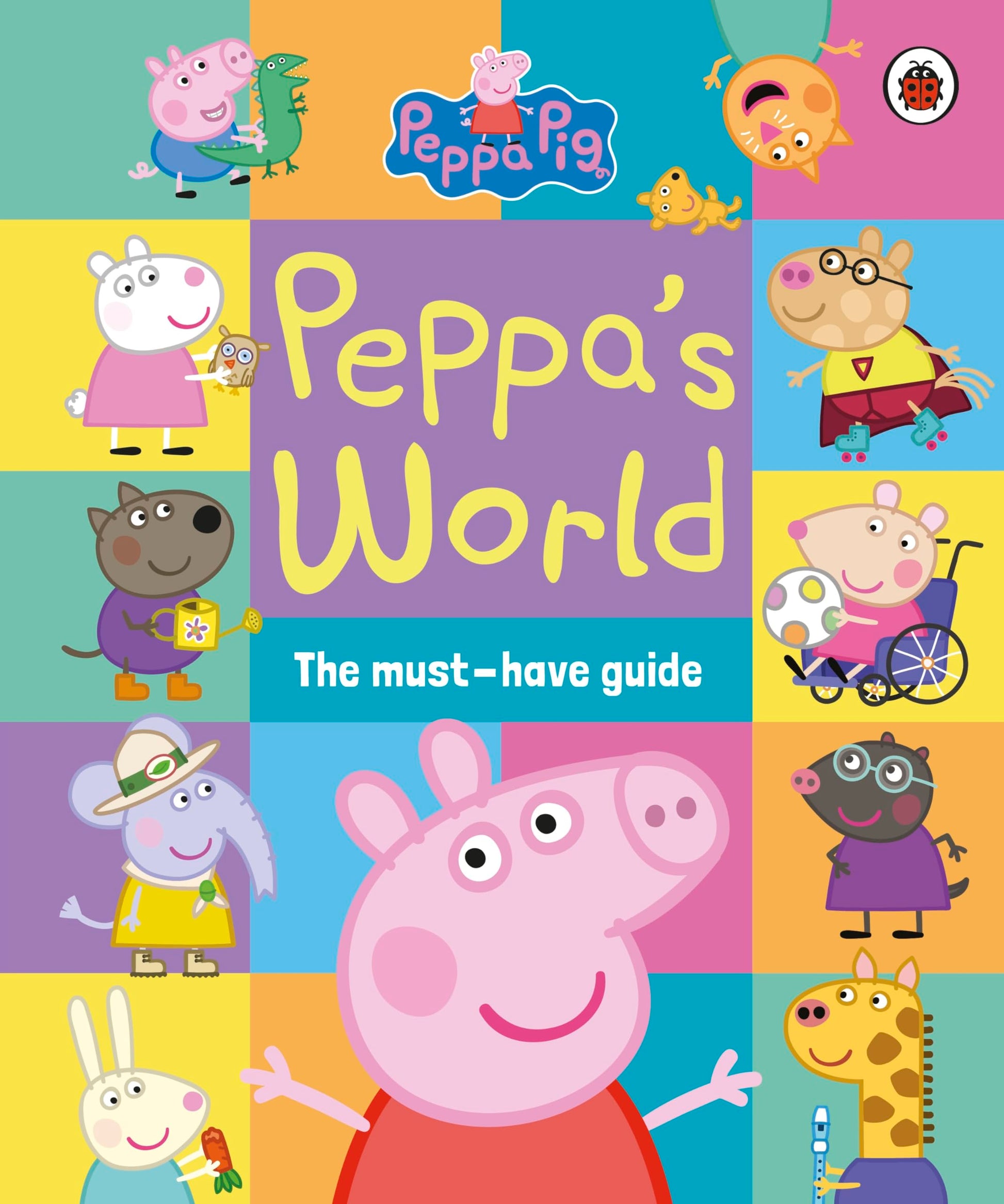 Peppa Pig: Peppa World: The Must-Have Guide
