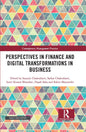 Perspectives in Finance and Digital Transformations in Business
