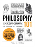 Philosophy 101: From Plato And Socrates To Ethics And Metaphysics, An Essential Primer On The History Of Thought (Adams 101 Series)