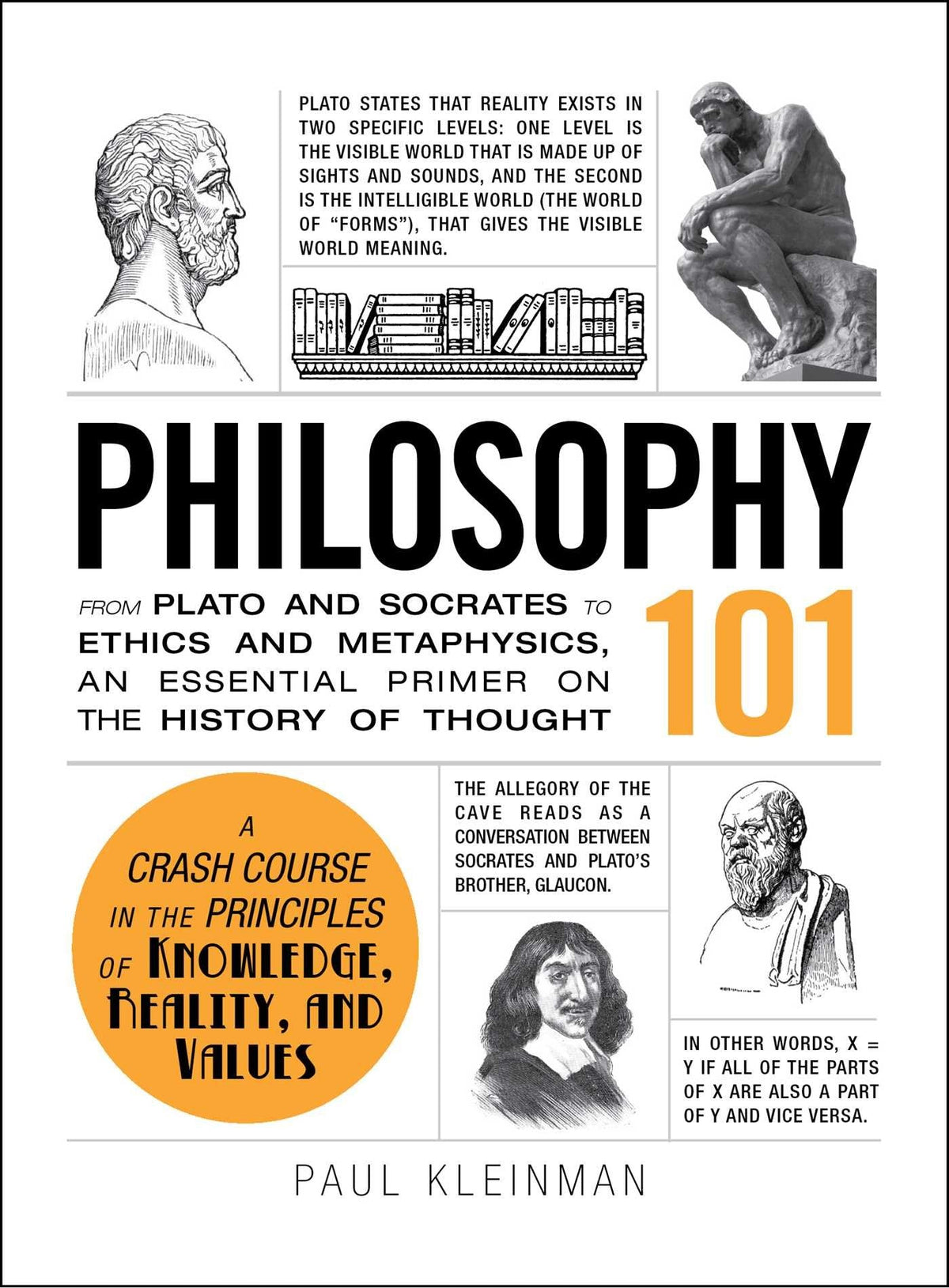 Philosophy 101: From Plato And Socrates To Ethics And Metaphysics, An Essential Primer On The History Of Thought (Adams 101 Series)