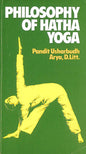 Philosophy Of Hatha Yoga