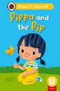Pippa And The Pip (Phonics Step 2): Read It Yourself - Level 0 Beginner Reader