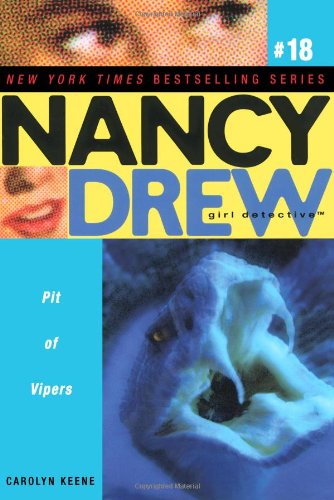 Pit Of Vipers (Volume 18) (Nancy Drew (All New) Girl Detective)