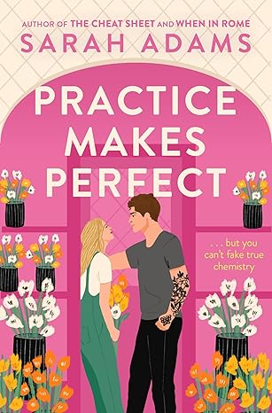Practice Makes Perfect By Sarah Adams