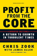 Profit From The Core: A Return To Growth In Turbulent Times