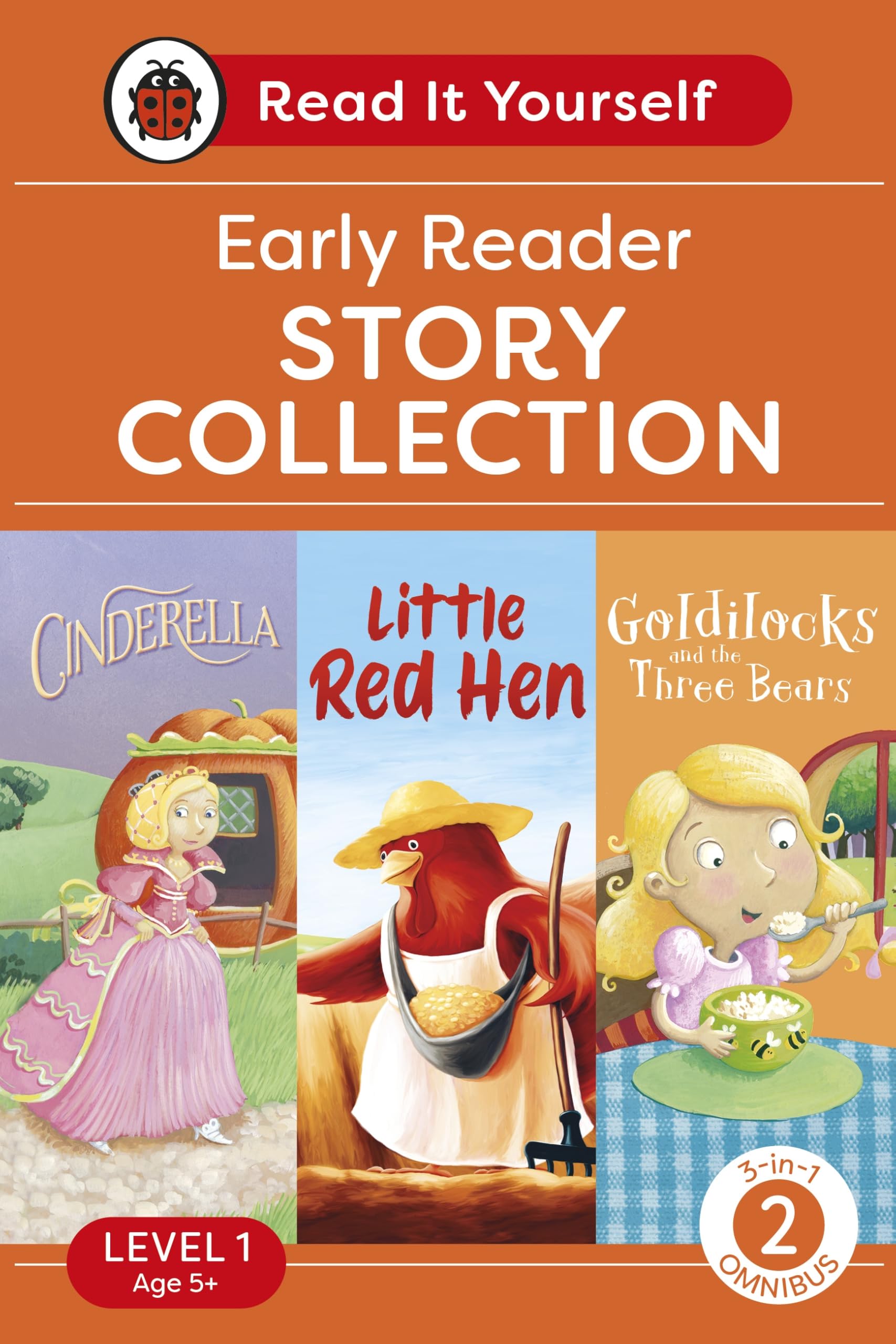 Read It Yourself With Ladybird Level 1 Book 2: Early Reader Omnibus: 3-In-1 Story Collection (Cindrella, Little Red Hen And Goldilocks And The Three Bears) Ages 5-7 Years Old