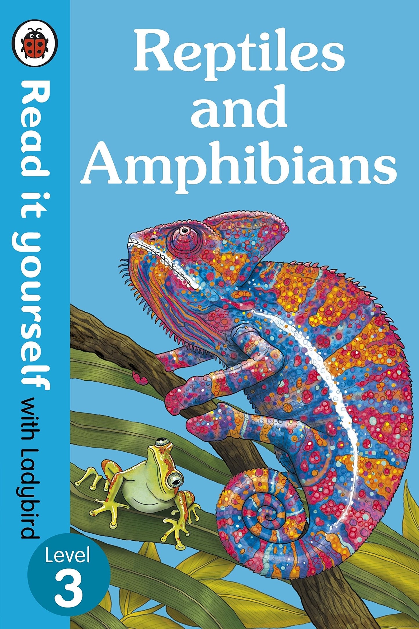 Reptiles And Amphibians Ãæ€™Ã€šÂ¢Ãâ¢Ã¢Â€š¬Å¡Ã€šÂ¬Ãâ¢Ã¢Â‚¬Šâ¬Ã€¦Â‚¬Œ Read It Yourself With Ladybird Level 3