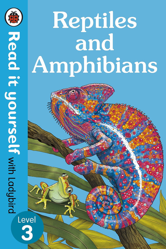 Reptiles And Amphibians Ãæ€™Ã€šÂ¢Ãâ¢Ã¢Â€š¬Å¡Ã€šÂ¬Ãâ¢Ã¢Â‚¬Šâ¬Ã€¦Â‚¬Œ Read It Yourself With Ladybird Level 3
