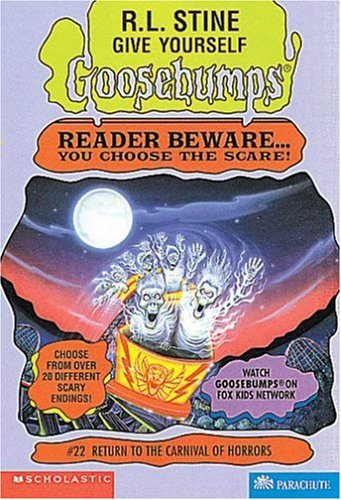 Return To The Carnival Of Horrors: 22 (Give Yourself Goosebumps - 22)