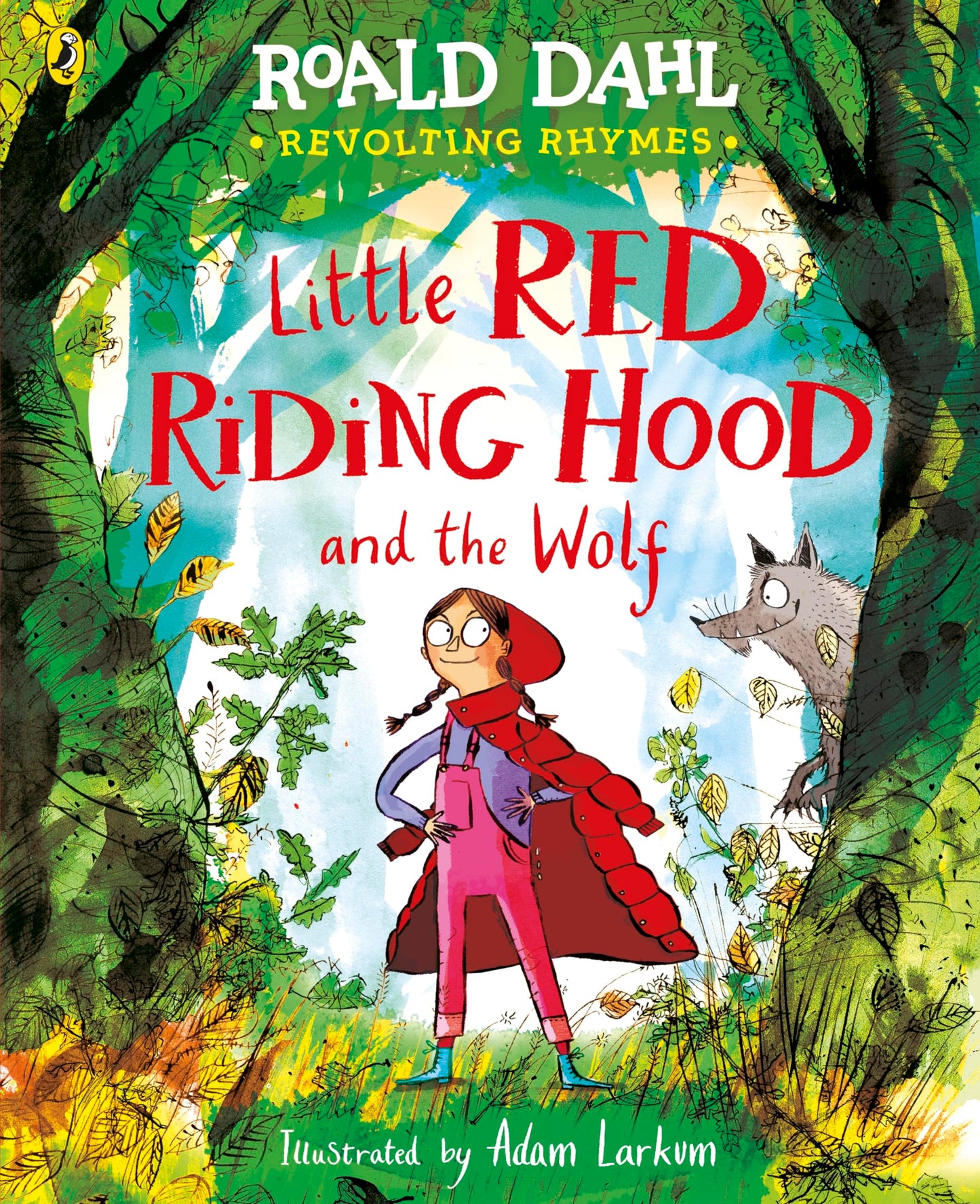 Revolting Rhymes: Little Red Riding Hood By-Roald Dahl
