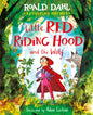 Revolting Rhymes: Little Red Riding Hood By-Roald Dahl