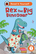 Rex The Big Dinosaur: Read It Yourself - Level 1 Early Reader
