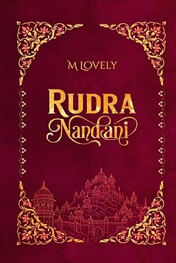 Rudra Nandani: The Saga of Control and Seduction
