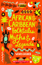 Scholastic Classics: African And Caribbean Folktales, Myths And Legends
