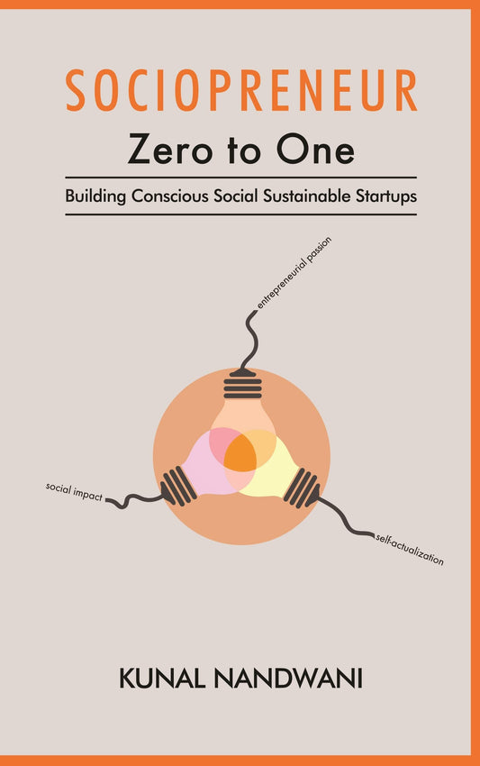 Sociopreneur Zero To One: Building Conscious Social Sustainable Startups