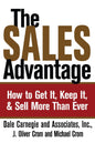 Sales Advantage: How To Get It, Keep It, And Sell More Than Ever (Dale Carnegie Books)