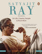 Satyajit Ray Miscellany: On Life, Cinema