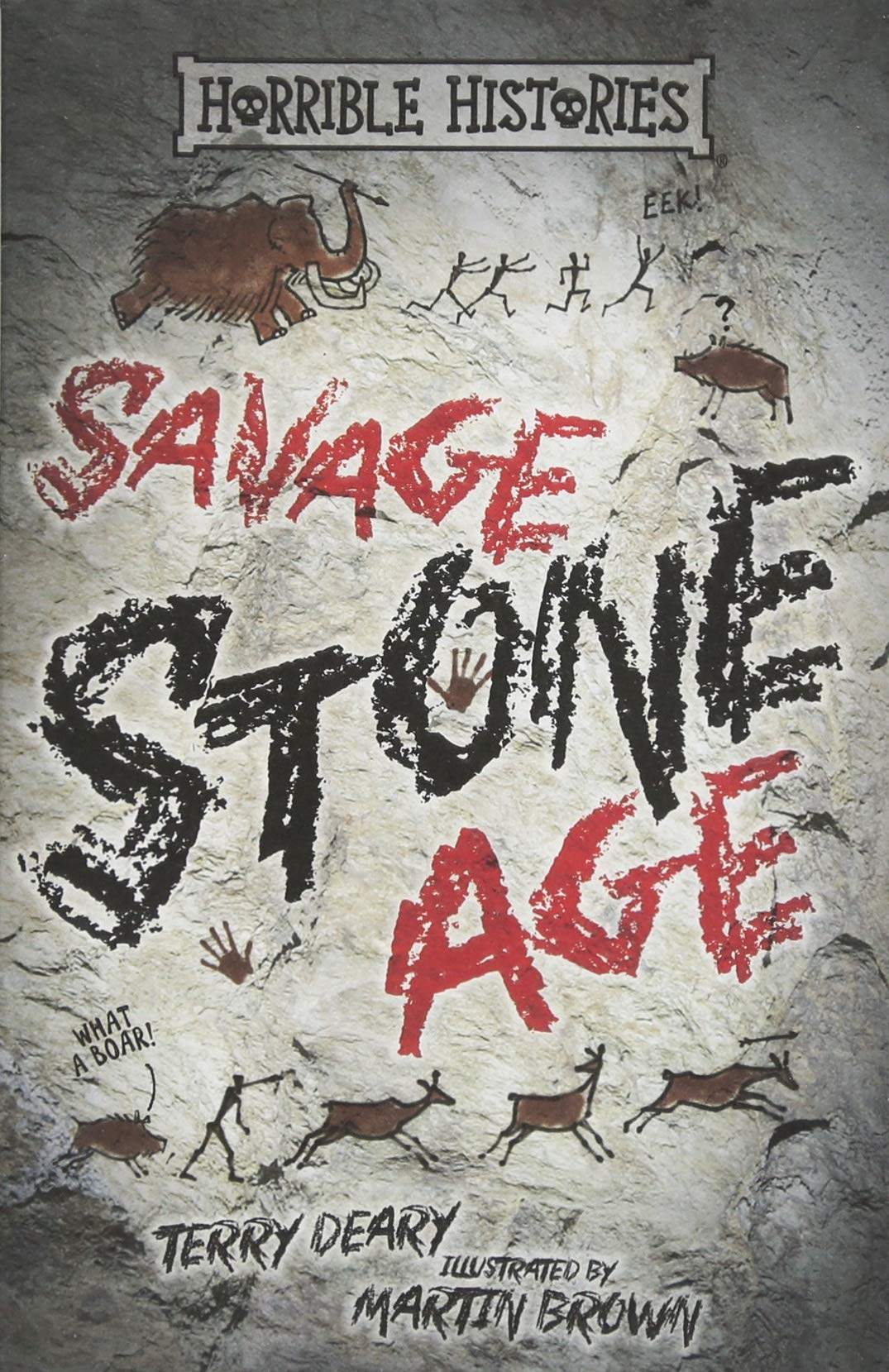Horrible Histories Ne: Savage Stone Age