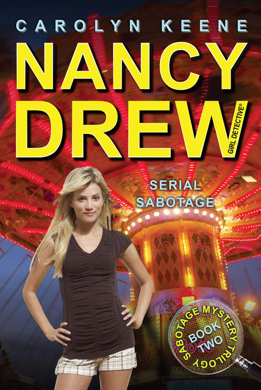 Serial Sabotage: Book Two In The Sabotage Mystery Trilogy (Volume 43) (Nancy Drew (All New) Girl Detective)