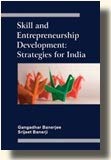 Skill and Enterpreneurship Development : Strategies for India