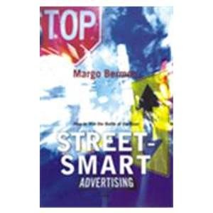 Street-Smart Advertising: How To Win The Battle Of The Buzz