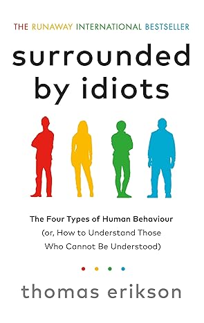 Surrounded By Idiots By Thomas Erikson