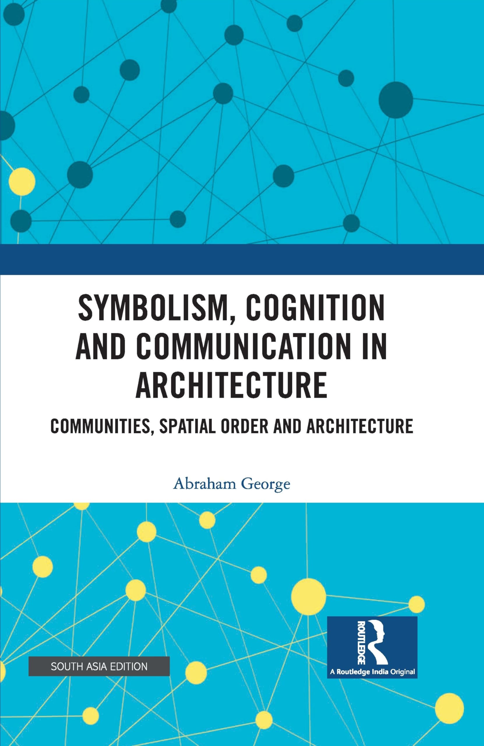 Symbolism, Cognition And Communication In Architecture