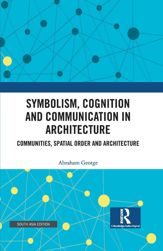 Symbolism, Cognition And Communication In Architecture