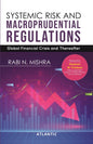 Systemic Risk and Macroprudential Regulations: Global Financial Crisis and Thereafter