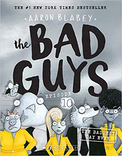 The Bad Guys Episode #10: The Baddest Day Ever