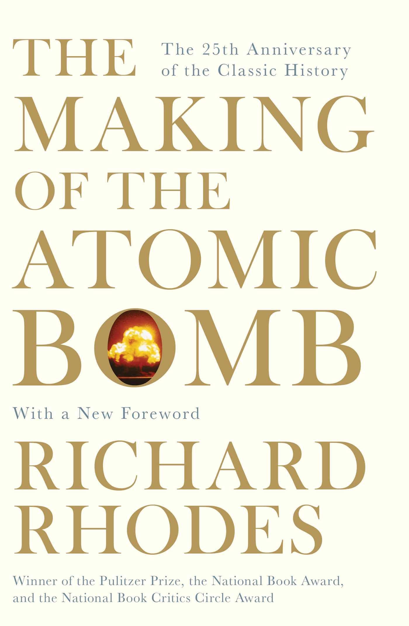 The Making Of The Atomic Bomb With A New Foreword