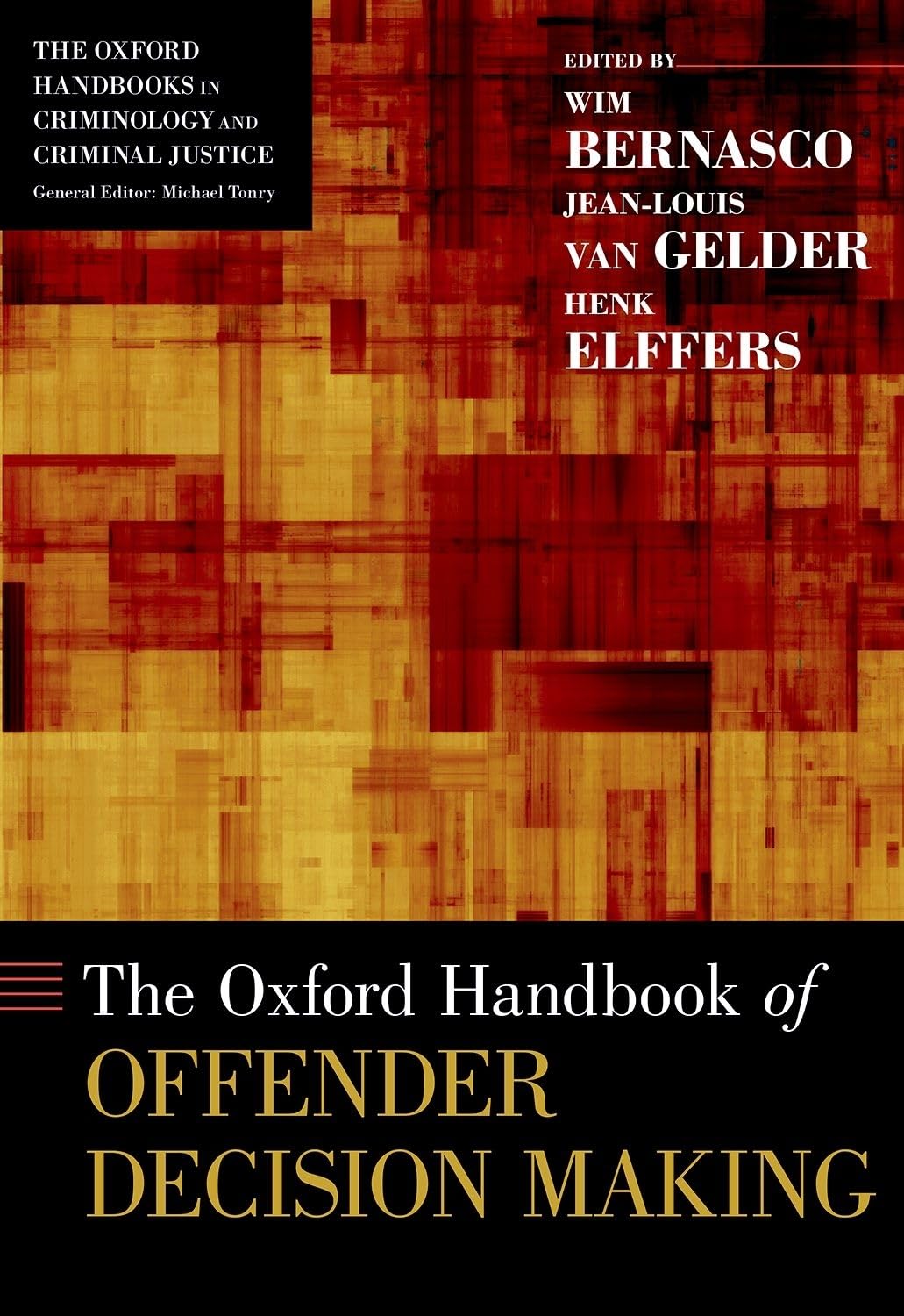 THE OXFORD HANDBOOK OF OFFENDER DECISION MAKING OHCCJ CLOTH