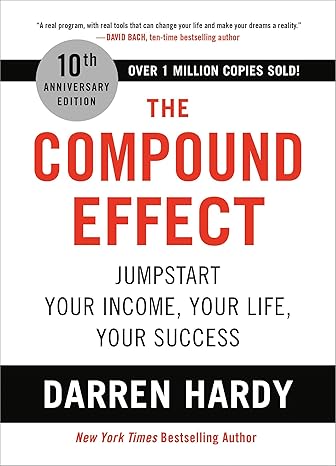 THE COMPOUND EFFECT (10TH ANNIVERSARY EDITION)