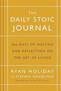 THE DAILY STOIC JOURNAL: 366 DAYS OF WRITING AND REFLECTION ON THE ART OF LIVING