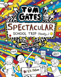 Tom Gates #17: Spectacular School Trip (Really.)