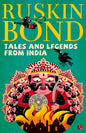 Tales And Legends From India - Mythology And Spiritual Books - Illustrated Story: Ramayana, Jataka, And From Regional Folklore - A Ruskin Bond Books