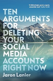 Ten Arguments For Deleting Your Social M