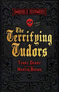 Horrible Histories Ne: Terrifying Tudors