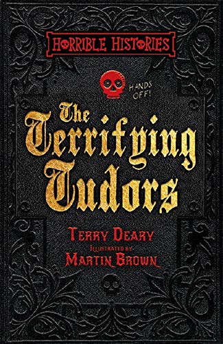 Horrible Histories Ne: Terrifying Tudors