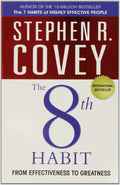 The 8Th Habit: From Effectiveness To Greatness