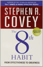 The 8Th Habit: From Effectiveness To Greatness