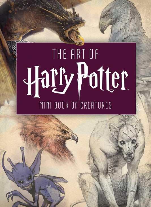 The Art Of Harry Potter (Mini Book): Mini Book Of Creatures