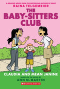 The Baby Sitters Club Graphic #04: Claudia And Mean Janine