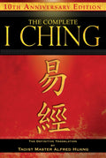 The Complete I Ching 10Th Anniversary Edition