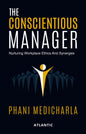 The Conscientious Manager: Nurturing Workplace Ethics And Synergies